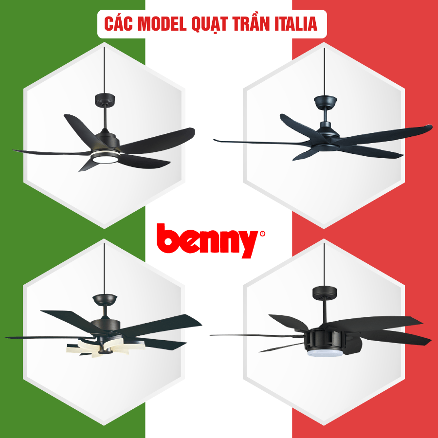 Các model quạt trần Italia của Benny mẫu mã đẹp, độ bền cao, bảo hành motor đến 10 năm