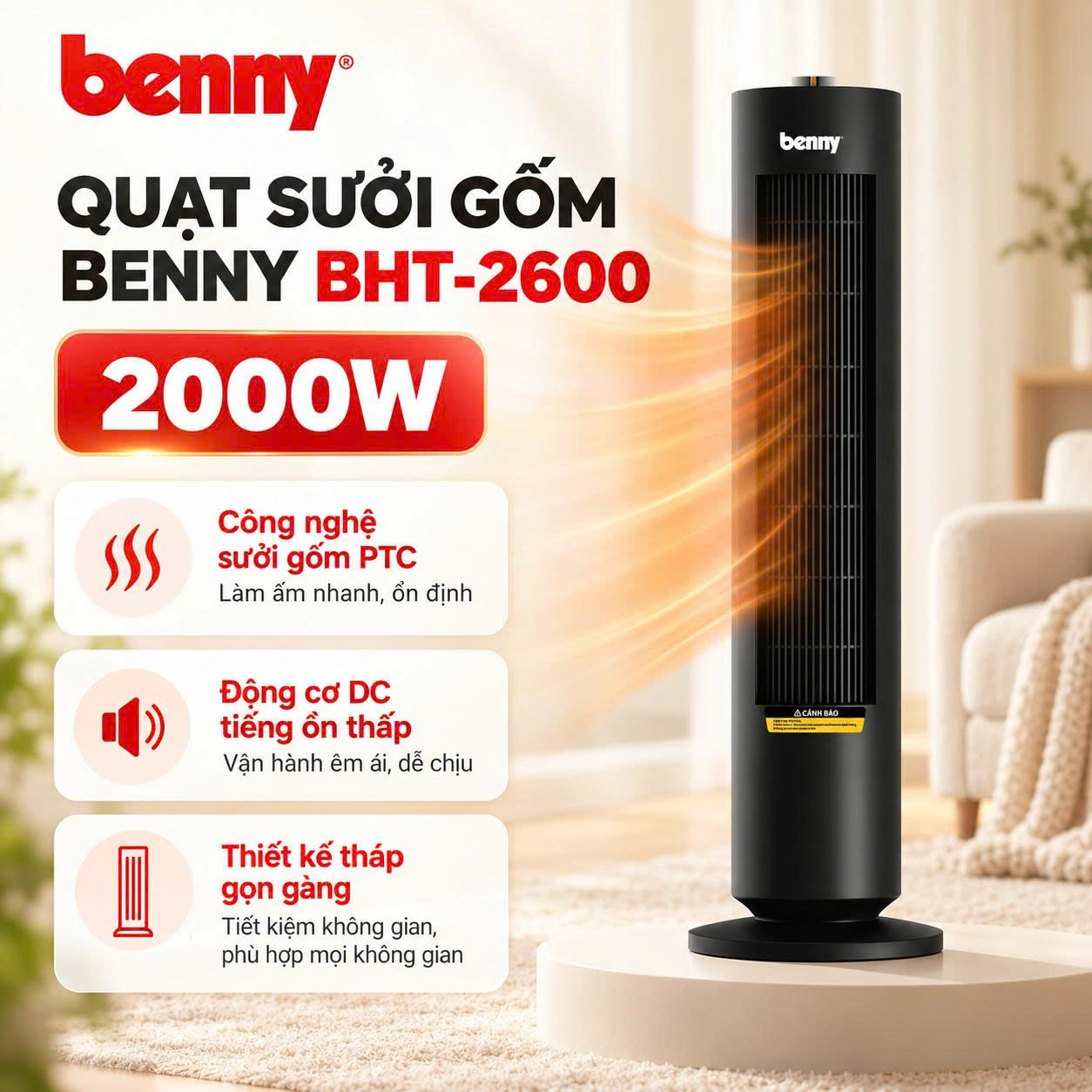 Quạt Sưởi Gốm Benny BHT-2600, 2.000W 7 1791791608094 1798812824633737151 6632784619625955653 49dc8b311f3d42ab8abf7f9e37696bd2